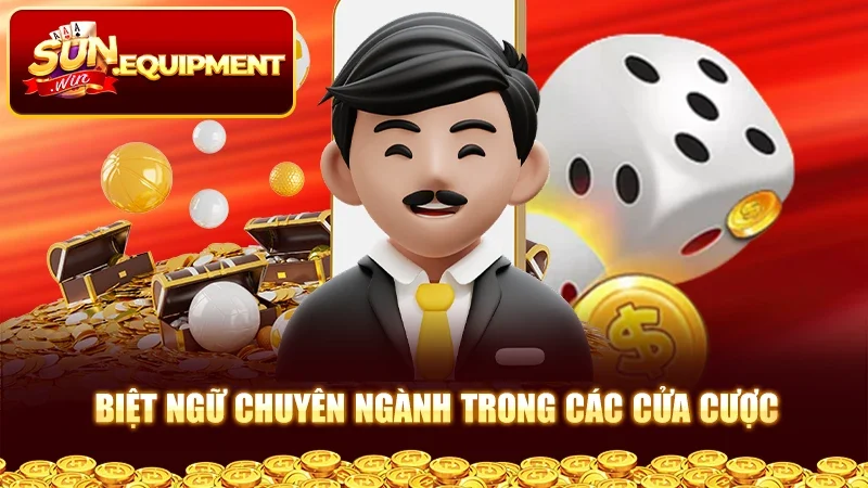 Biệt ngữ chuyên ngành trong các cửa cược