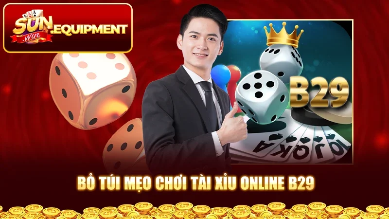 Bỏ túi mẹo chơi Tài Xỉu Online B29