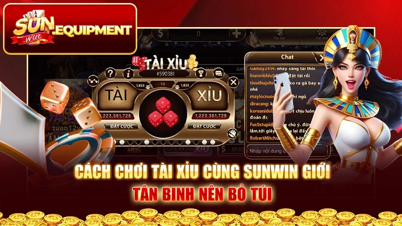 Cách Chơi Tài Xỉu Cùng Sunwin Giới Tân Binh Nên Bỏ Túi