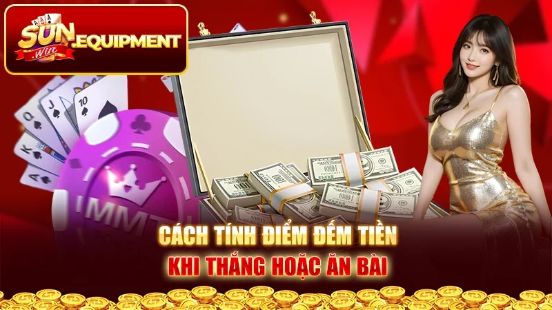 Cách tính điểm khi thắng hoặc ăn bài