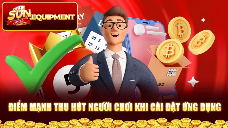 Điểm mạnh thu hút người chơi khi cài đặt ứng dụng