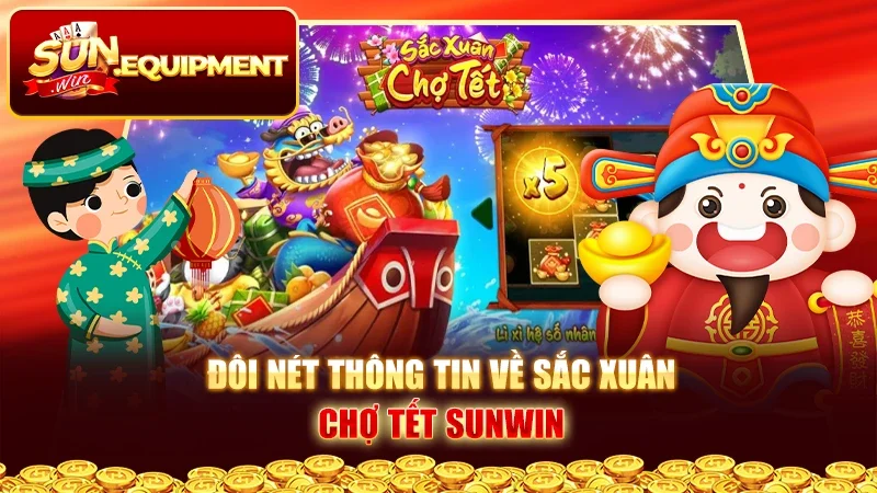 Đôi nét thông tin về sắc xuân chợ tết Sunwin