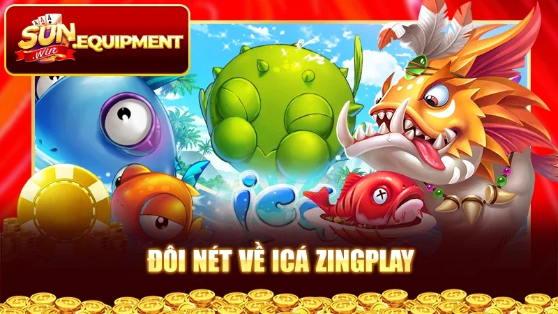 Đôi nét về iCá ZingPlay