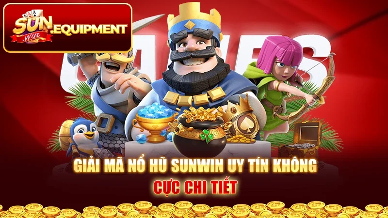 Giải mã nổ hũ Sunwin uy tín không cực chi tiết