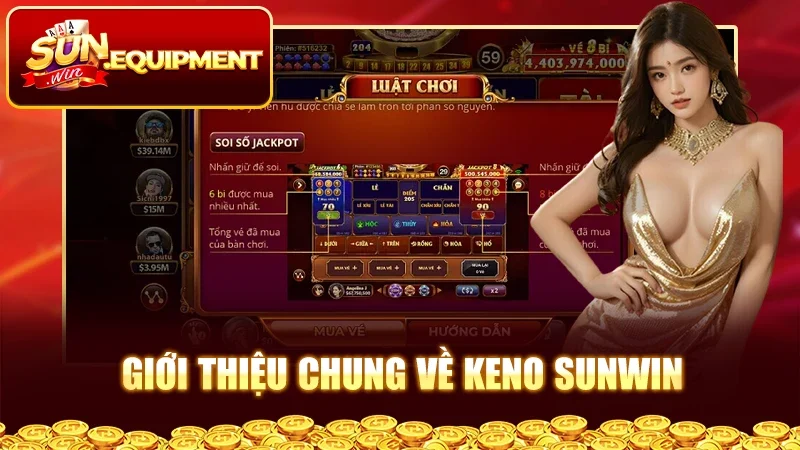 Giới thiệu chung về Keno Sunwin