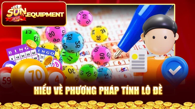 Hiểu về phương pháp tính lô đề