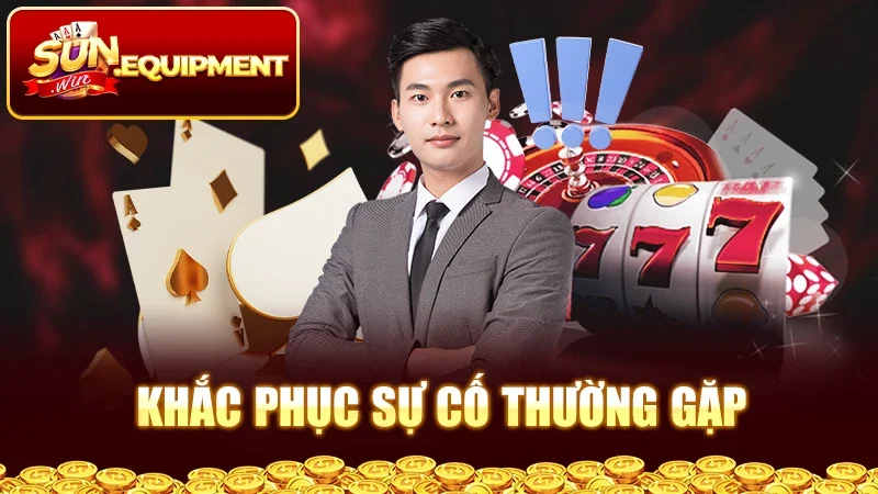 Khắc phục sự cố thường gặp