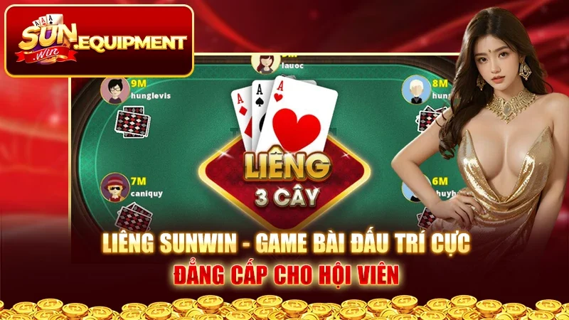 Liêng Sunwin - Game Bài Đấu Trí Cực Đẳng Cấp Cho Hội Viên