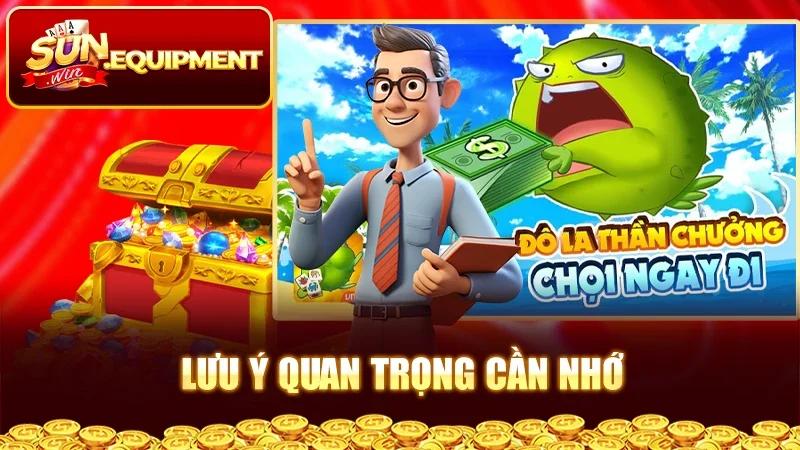 Lưu ý quan trọng cần nhớ