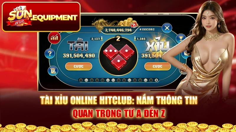 Tài Xỉu Online Hitclub: Nắm Thông Tin Quan Trọng Từ A Đến Z