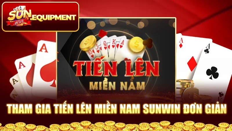 Tham gia tiến lên miền Nam Sunwin đơn giản