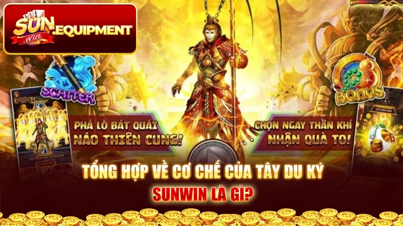 Tổng hợp về cơ chế của Tây Du Ký Sunwin là gì?